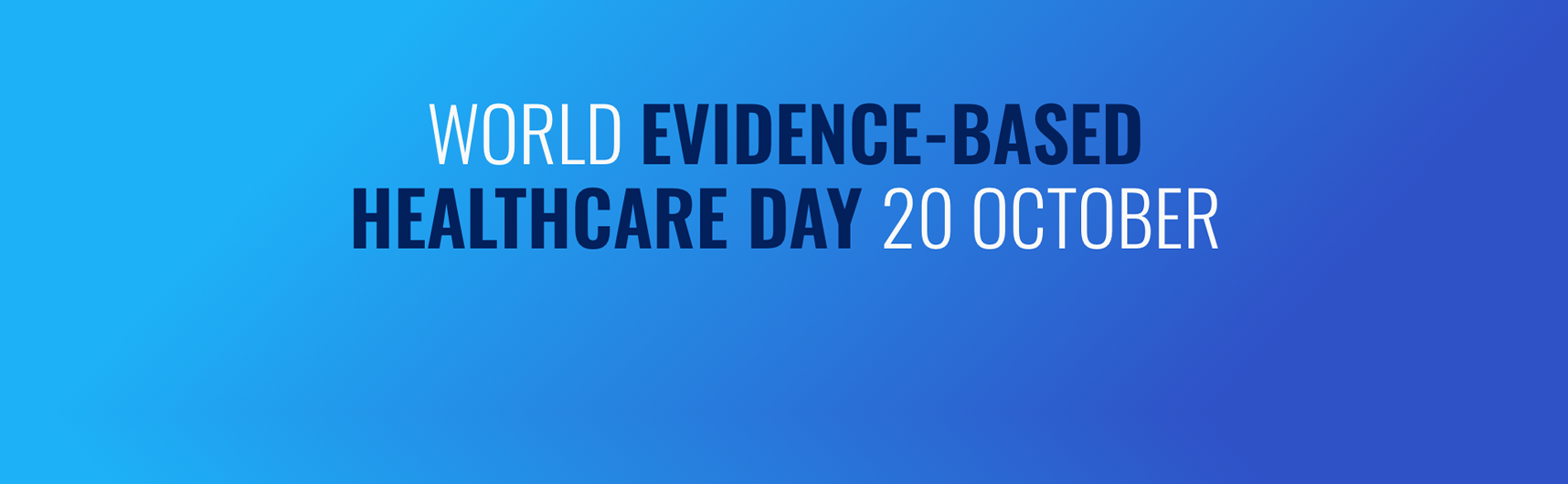 World Evidence-Based Healthcare Day - 20 October 2022