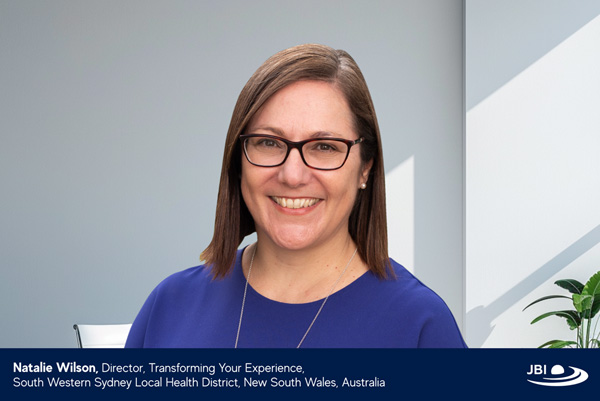 Natalie Wilson, Director, Transforming Your Experience, South Western Sydney Local Health District, New South Wales, Australia